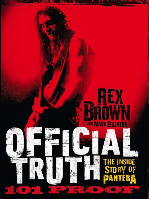 Title details for Official Truth, 101 Proof by Rex Brown - Available
